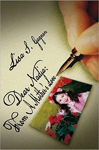 Dear Nadia: From A Mother's Love