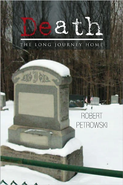 DEATH: THE LONG JOURNEY HOME