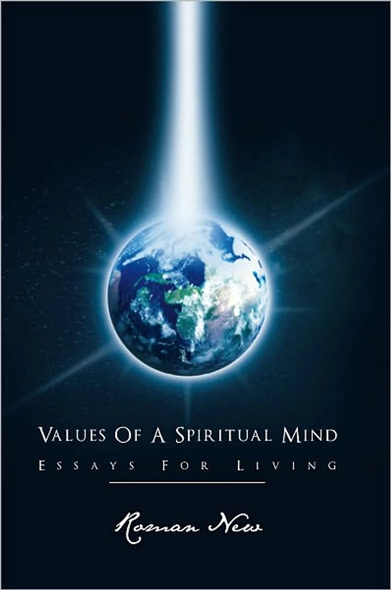 Values Of A Spiritual Mind: Essays For Living