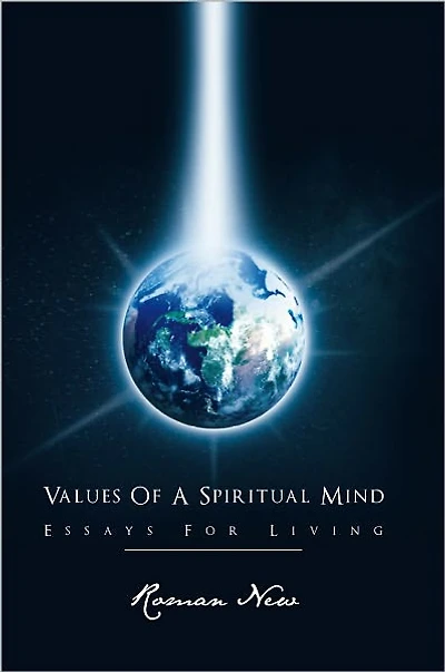 Values Of A Spiritual Mind: Essays For Living