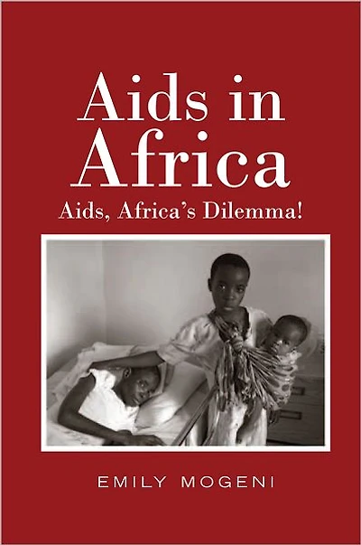 Aids in Africa: Aids, Africa's Dilemma!