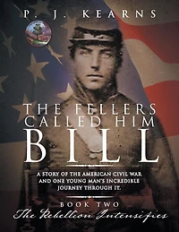 The Fellers Called Him Bill (Book II): Rebellion Intensifies