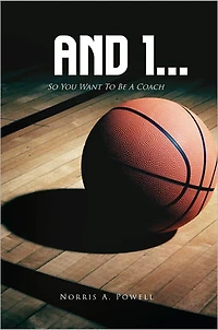 And 1...: So You Want To Be A Coach