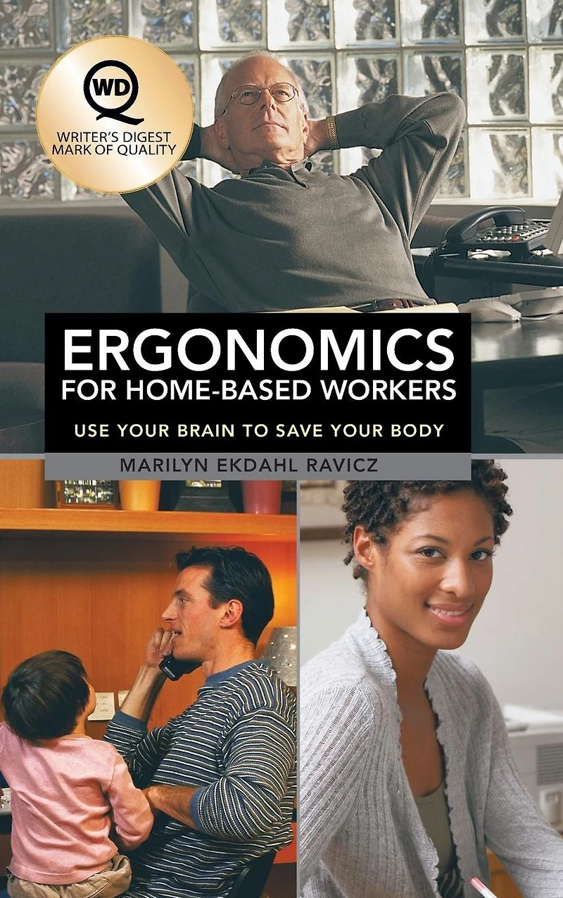 Ergonomics for Home-Based Workers: Use Your Brain to Save Body