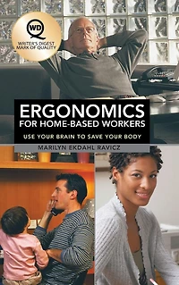 Ergonomics for Home-Based Workers: Use Your Brain to Save Body