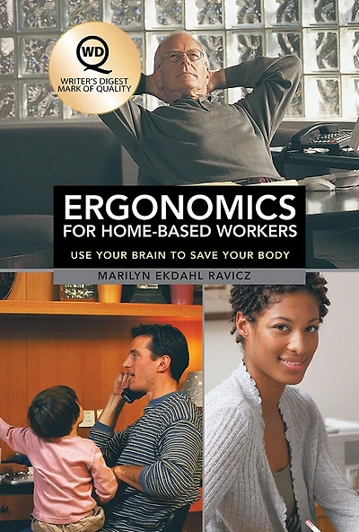 Ergonomics for Home-Based Workers: Use Your Brain to Save Body