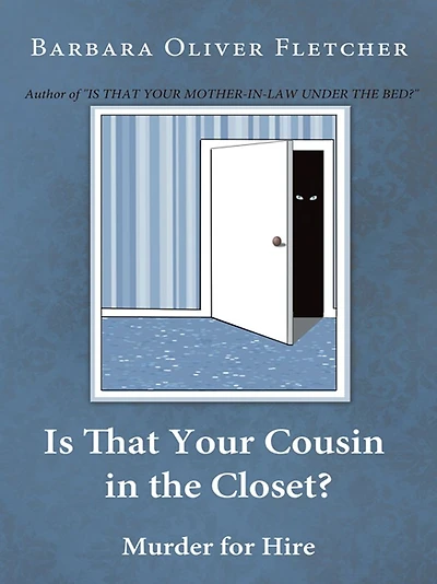 Is That Your Cousin in the Closet?: Murder for Hire