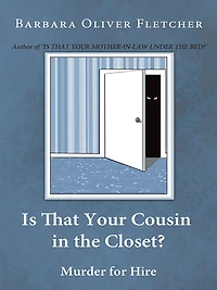 Is That Your Cousin in the Closet?: Murder for Hire