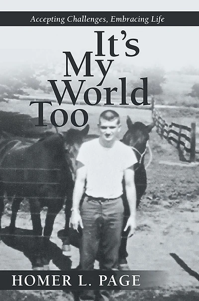 It's My World Too: Accepting Challenges, Embracing Life