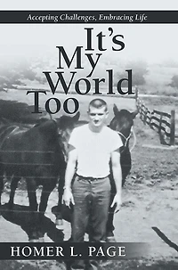 It's My World Too: Accepting Challenges, Embracing Life