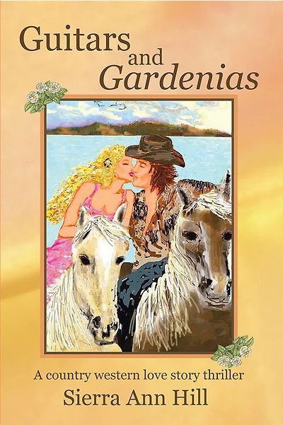 Guitars and Gardenias: A country western love story thriller