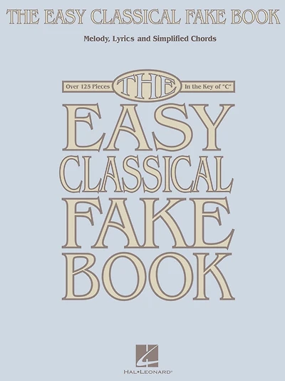 the Easy Classical Fake Book (Songbook): Melody, Lyrics & Simplified Chords Key of "C"