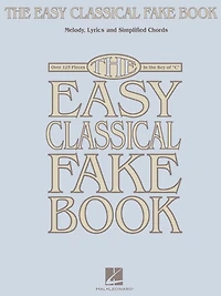 the Easy Classical Fake Book (Songbook): Melody, Lyrics & Simplified Chords Key of "C"