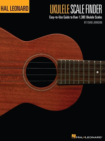 Ukulele Scale Finder (Music Instruction): Easy-to-Use Guide to Over 1,300 Scales