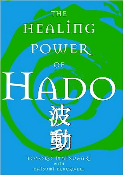The Healing Power Of Hado