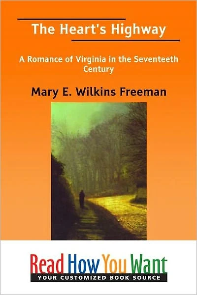 the Heart's Highway: A Romance of Virginia Seventeeth Century
