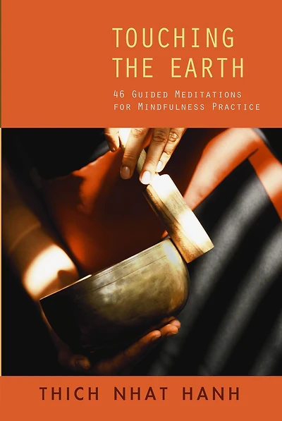 Touching the Earth: Guided Meditations for Mindfulness Practice