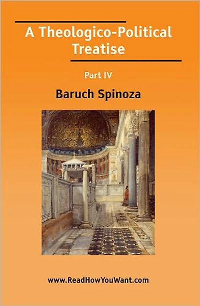 Theologico-Political Treatise Part IV