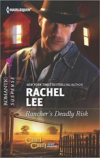Rancher's Deadly Risk (Harlequin Romantic Suspense Series #1727)