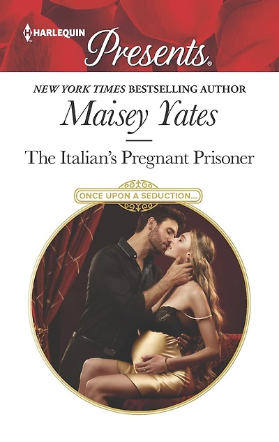 The Italian's Pregnant Prisoner (Once Upon a Seduction Series #3)