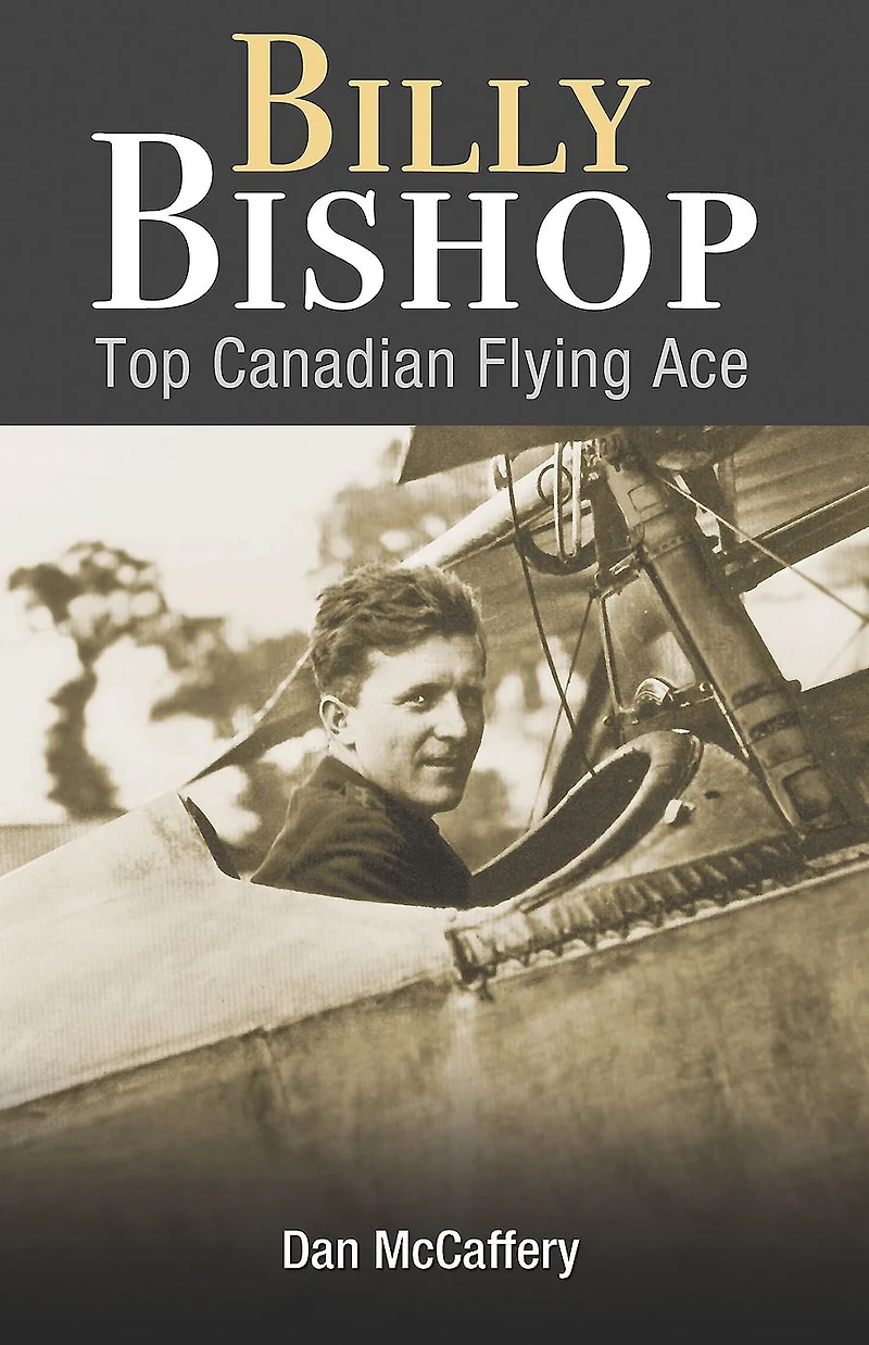 Billy Bishop: Top Canadian Flying Ace