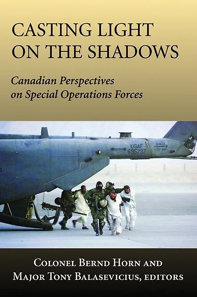 Casting Light on the Shadows: Canadian Perspectives Special Operations Forces