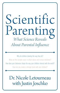Scientific Parenting: What Science Reveals About Parental Influence