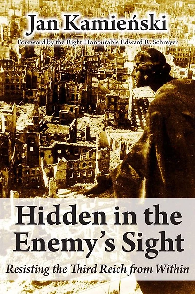 Hidden the Enemy's Sight: Resisting Third Reich from Within