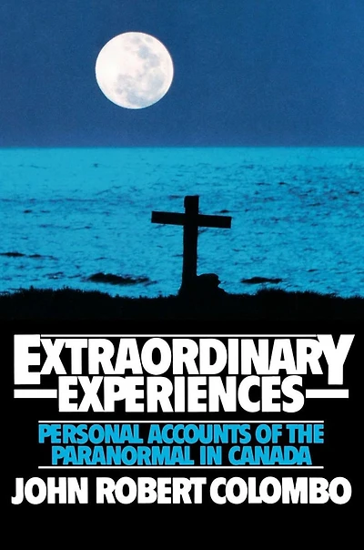 Extraordinary Experiences: Personal Accounts of the Paranormal Canada