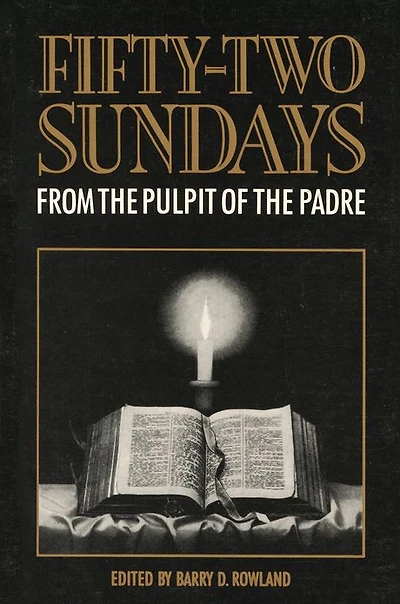 Fifty-Two Sundays: From The Pulpit of Padre