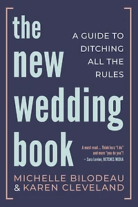 the New Wedding Book: A Guide to Ditching All Rules