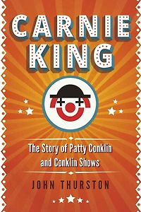 Carnie King: The Story of Patty Conklin and Shows