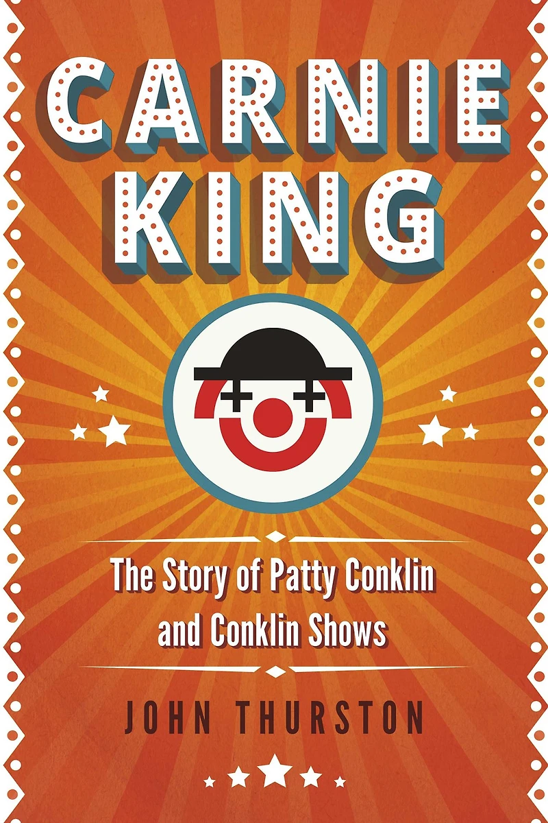Carnie King: The Story of Patty Conklin and Shows