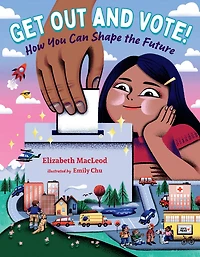 Get Out and Vote!: How You Can Shape the Future