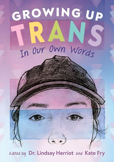 Growing Up Trans: Our Own Words