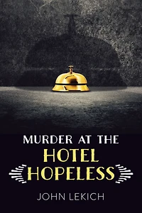 Murder at the Hotel Hopeless