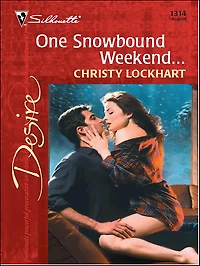 One Snowbound Weekend . . .