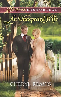 An Unexpected Wife (Love Inspired Historical Series)