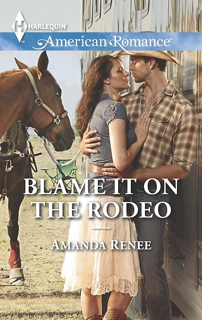 Blame It on the Rodeo (Harlequin American Romance Series #1487)
