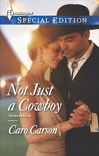 Not Just a Cowboy (Harlequin Special Edition Series #2356)