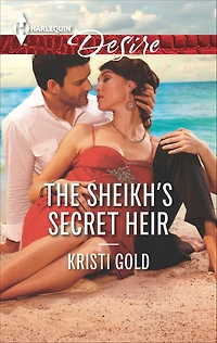 The Sheikh's Secret Heir (Harlequin Desire Series #2380)