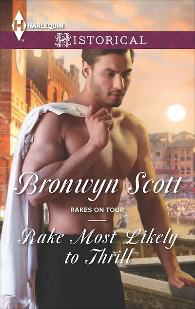 Rake Most Likely to Thrill (Harlequin Historical Series #1245)