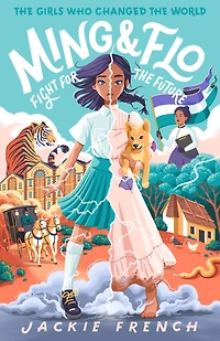 Ming and Flo Fight for the Future (The Girls Who Changed World, #1)