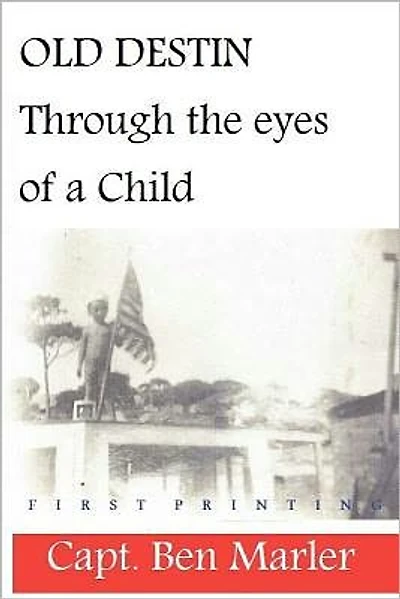 Old Destin: Through the Eyes of a Child