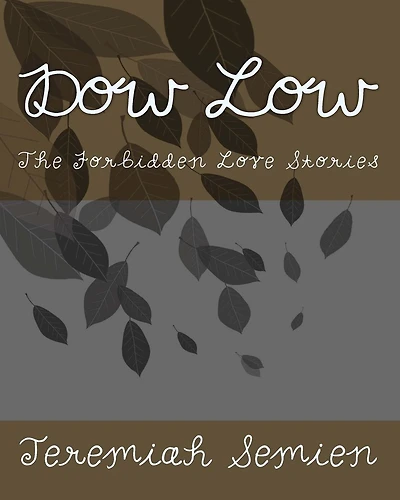 Dow Low: The Forbidden Love Stories