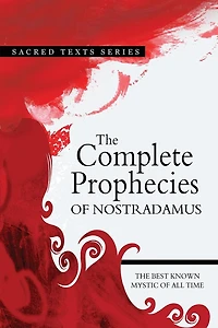 The Complete Prophecies of Nostradamus