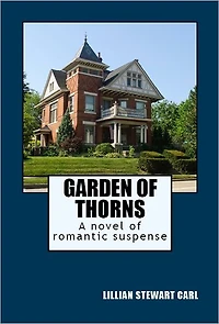 Garden of Thorns: A novel romantic suspense