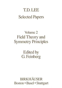 Selected Papers: Field Theory and Symmetry Principles