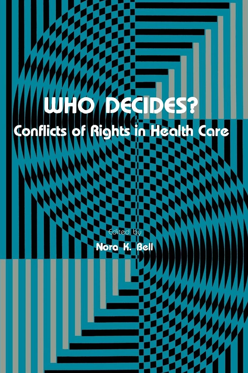 Who Decides?: Conflicts of Rights Health Care
