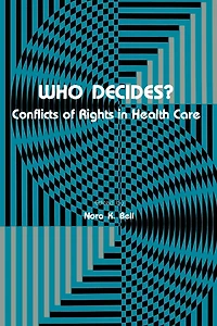 Who Decides?: Conflicts of Rights Health Care